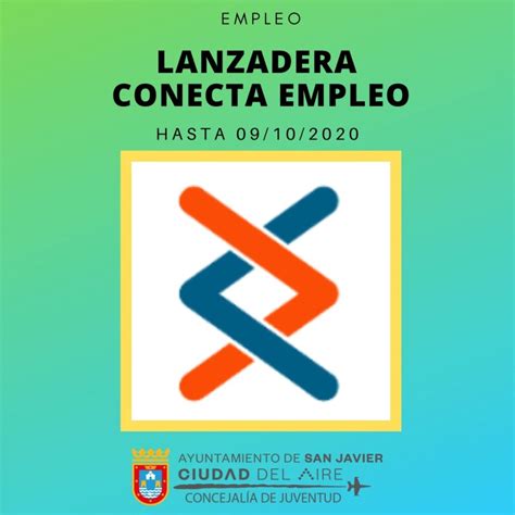 Lanzadera Conecta Empleo Concejal A Juventud San Javier