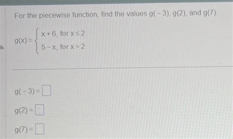 Solved For The Piecewise Function Find The Values