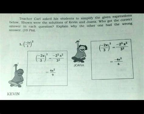 Solved Teacher Carl Asked His Students To Simplify The Given