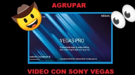 Como Agrupar O Unir Videos En Sony Vegas Pro Sony Vegas Pro