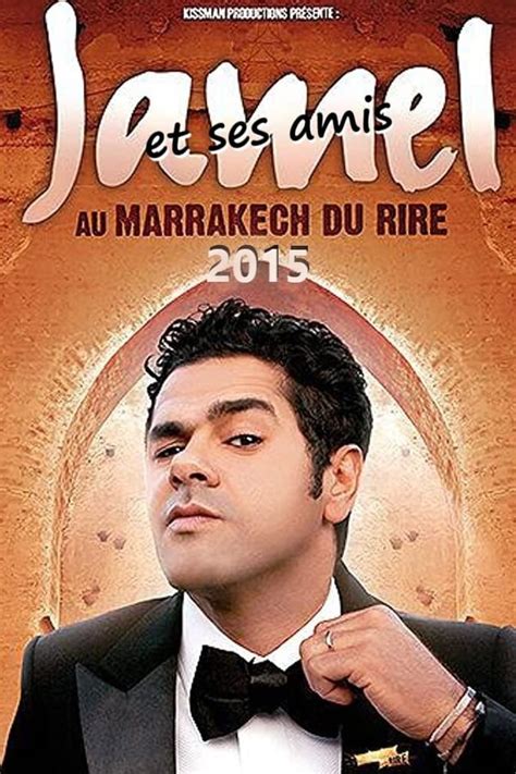 Jamel Et Ses Amis Au Marrakech Du Rire 2015 2015 The Movie Database