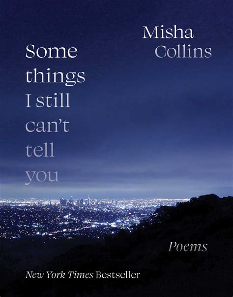 Some Things I Still Cant Tell You Book By Misha Collins Official