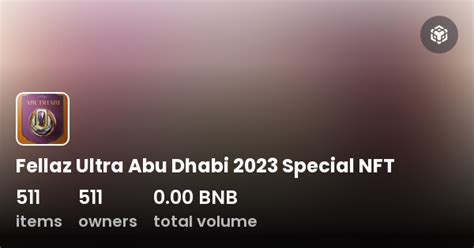 Fellaz Ultra Abu Dhabi Special Nft Collection Opensea