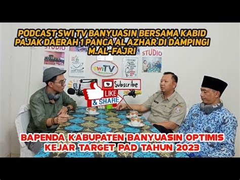 BAPENDA KABUPATEN BANYUASIN OPTIMIS KEJAR TARGET PAD TAHUN 2023 Podcast