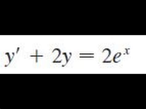 y' + 2y = 2e^x - YouTube