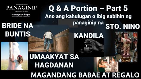 Kahulugan Ng Panaginip Q And A Part Ano Ang Ibig Sabihin Sa