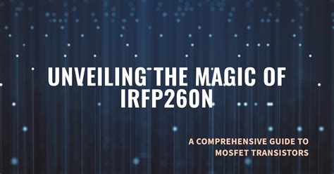 Unveiling The Magic Of Irfp N A Deep Dive Quarktwin Electronic Parts