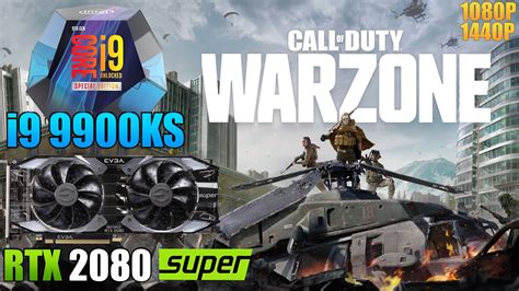 Call Of Duty Warzone RTX 2080 SUPER I9 9900KS 1080P 1440P