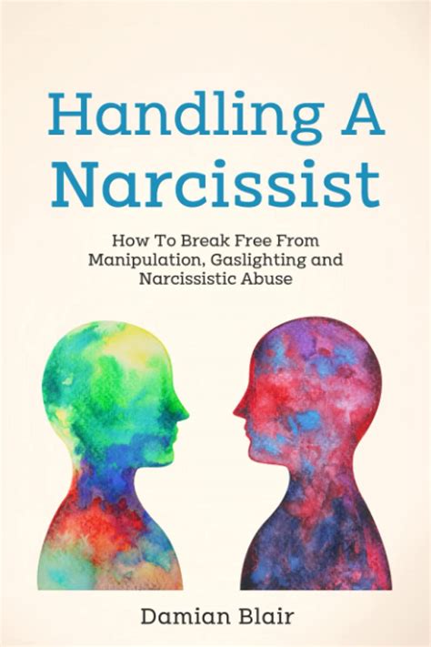 Handling A Narcissist How To Break Free From Manipulation Gaslighting