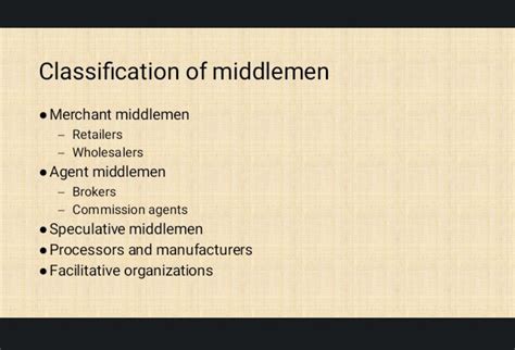 Classification of middlemen Merchant middlemen Retailers Wholesa..