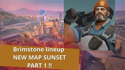 Brimstone Lineups For New Map Sunset Part 1 YouTube