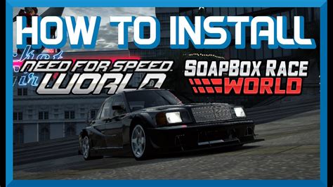 How To Install Need For Speed World Soapbox Race World YouTube