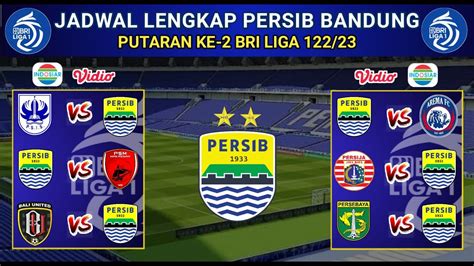 Jadwal Persib Liga Putaran Ke Persib Vs Persija Persib Vs