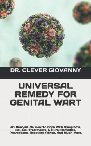 Universal Remedy For Genital Wart An Analysis On How To Cope With