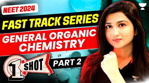 General Organic Chemistry One Shot Part 2 Fast Track NEET 2024