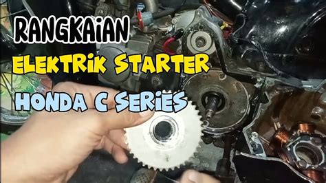 Merangkai Elektrik Starter Honda Grand YouTube