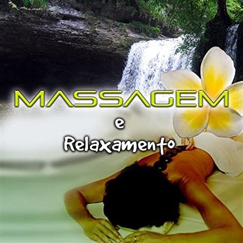 Play Massagem e Relaxamento Música para Spa e Bem Estar Meditação