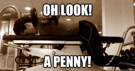 OH LOOK! A PENNY! - oh look - quickmeme