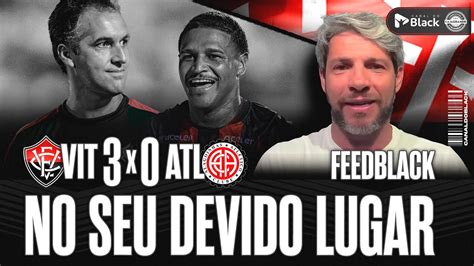 Feedblack VITÓRIA 3 x 0 Atlético BA Vitória vence e encaminha a