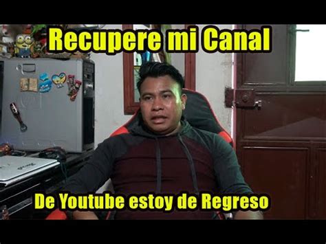 He Recuperado Mi Canal Nelson Larios Est De Regreso Con Ustedes