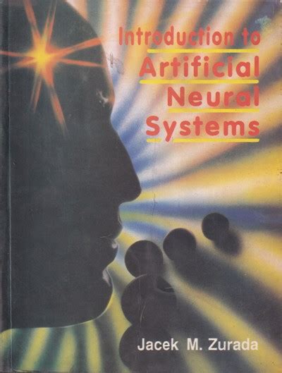 Introduction To Artificial Neural Systems Jacek M Zurada Jaico