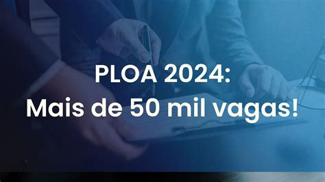 Ploa Mais De Mil Vagas Previstas