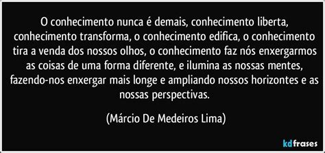 O conhecimento nunca é demais conhecimento liberta