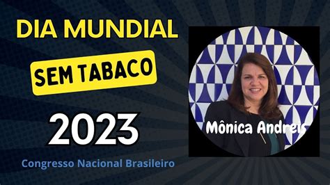 CAT DIA MUNDIAL SEM TABACO 2023 Mônica Andreis Câmara dos Deputados