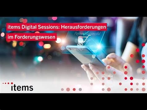 Items Digital Sessions Herausforderungen Im Forderungsmanagement Youtube