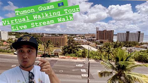 Live Tumon Guam Virtual Walking Tour Walk N Talk YouTube