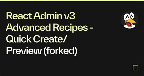 React Admin V Advanced Recipes Quick Create Preview Forked