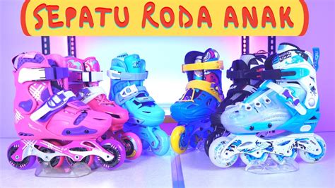 REKOMENDASI SEPATU RODA ANAK YouTube