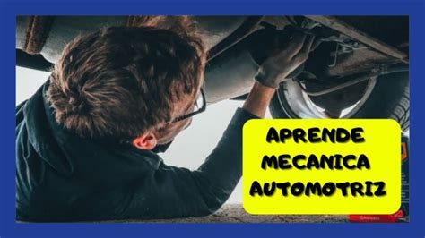 Descubre C Mo Aprender Mec Nica De Coches Desde Cero El Camino Para