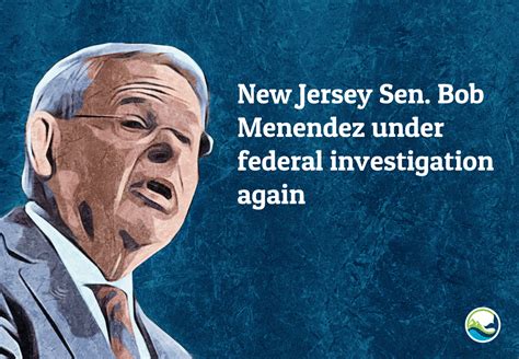 Unishka New Jersey Sen Bob Menendez Under Federal Investigation Again