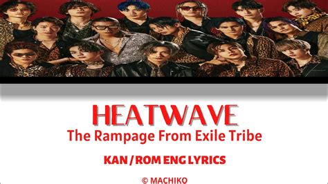 Heatwave The Rampage From Exile Tribe Color Coded Lyrics By Machiko