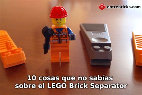 10 Cosas Que No Sabías Sobre El Lego Brick Separator Entre Bricks