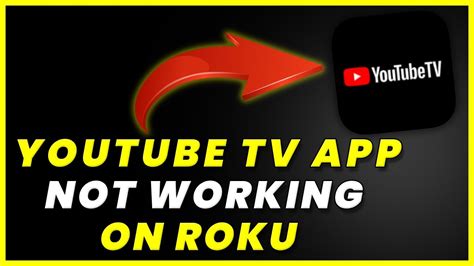 Youtube Tv App Not Working On Roku How To Fix Youtube Tv App Not