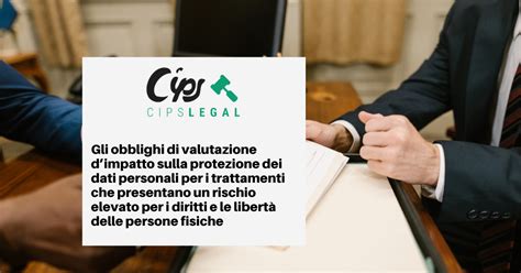 Gli Obblighi Di Valutazione Dimpatto Sulla Protezione Dei Dati