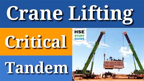 Crane Lifting Critical Lifting Tandem Lifting Types Of Crane