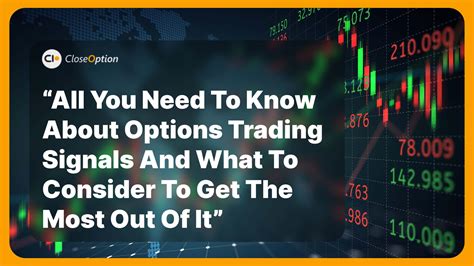 All You Need To Know About Options Trading Signals And What To Consider