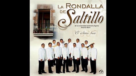 El Ltimo Beso La Rondalla De Saltillo Youtube