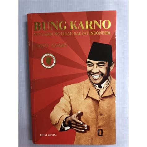 Jual BUNG KARNO Penyambung Lidah Rakyat Indonesia Cindy Adams Shopee