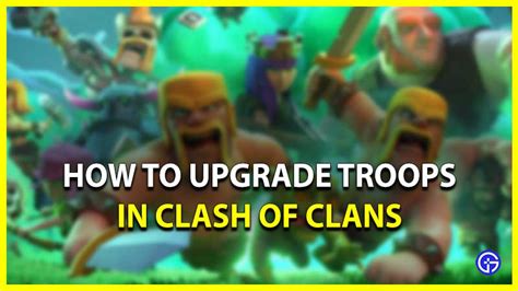 Tips To Upgrade Troops In Clash Of Clans Unlock Dark Elixir