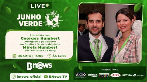 Junho Verde Entrevista Georges Humbert E Mirela Humbert Youtube