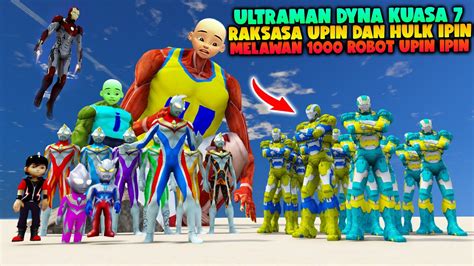 Ultraman Dyna Jadi Melawan Robot Upin Ipin Dibantu Hulk Ipin Dan