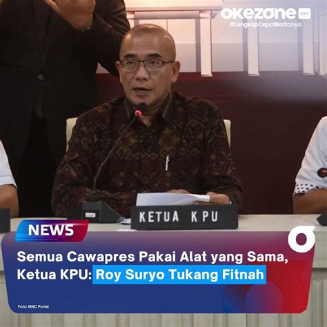 Semua Cawapres Pakai Alat Yang Sama Ketua Kpu Roy Suryo Tukang Fitnah