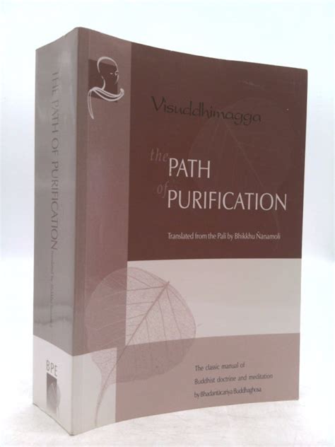 The Path Of Purification Visuddhimagga By Bhadantacariya Buddhaghosa