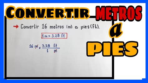 Convertir Metros A Pies Conversi N De Unidades De Longitud Youtube