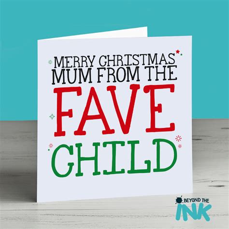 Funny Christmas Card For Mum - From The Fave Child | Beyond The Ink