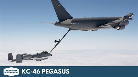 KC 46 Pegasus Warbird Wednesday Episode 160 YouTube